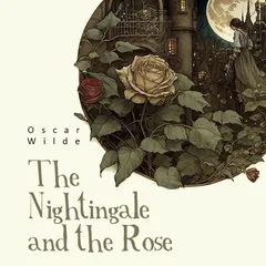 The Nightingale and the Rose