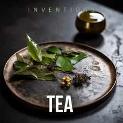 Inventions - Tea