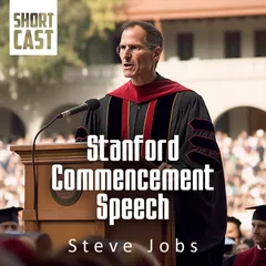 Steve Jobs - Stanford Commencement Speech 2005