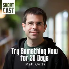 Matt Cutts / Try Something New for 30 Days