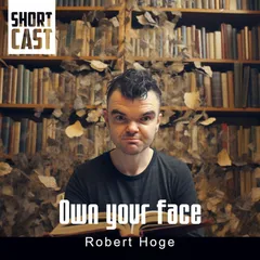 Robert Hoge / Own your face