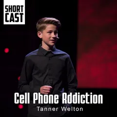 Tanner Welton / Cell Phone Addiction