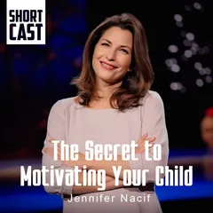 Jennifer Nacif / The Secret to Motivating Your Child
