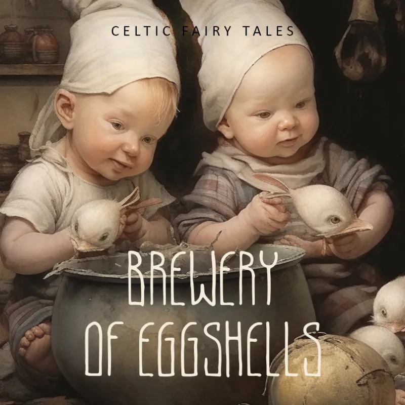 Celtic fairy tales / Brewery of Eggshells