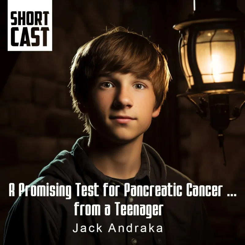 Jack Andraka / A Promising Test for Pancreatic Cancer ... from a Teenager