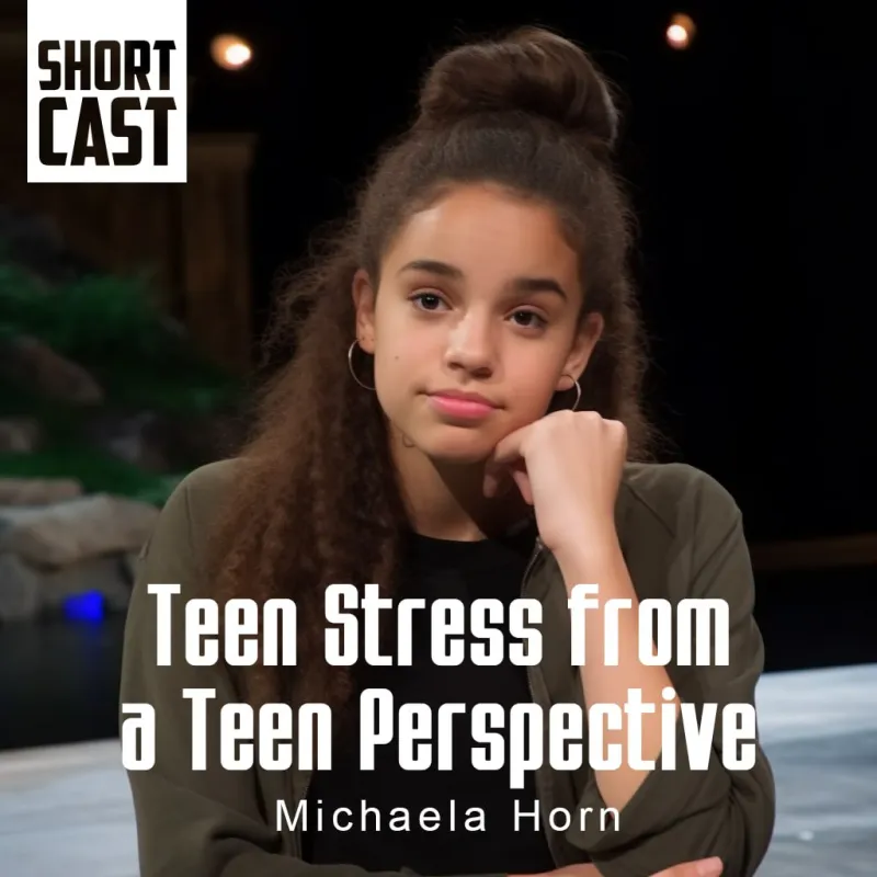 Michaela Horn / Teen Stress from a Teen Perspective