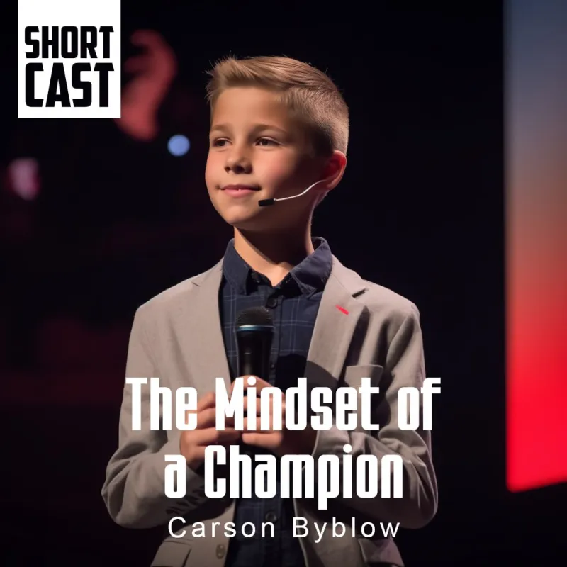 Carson Byblow / The Mindset of a Champion